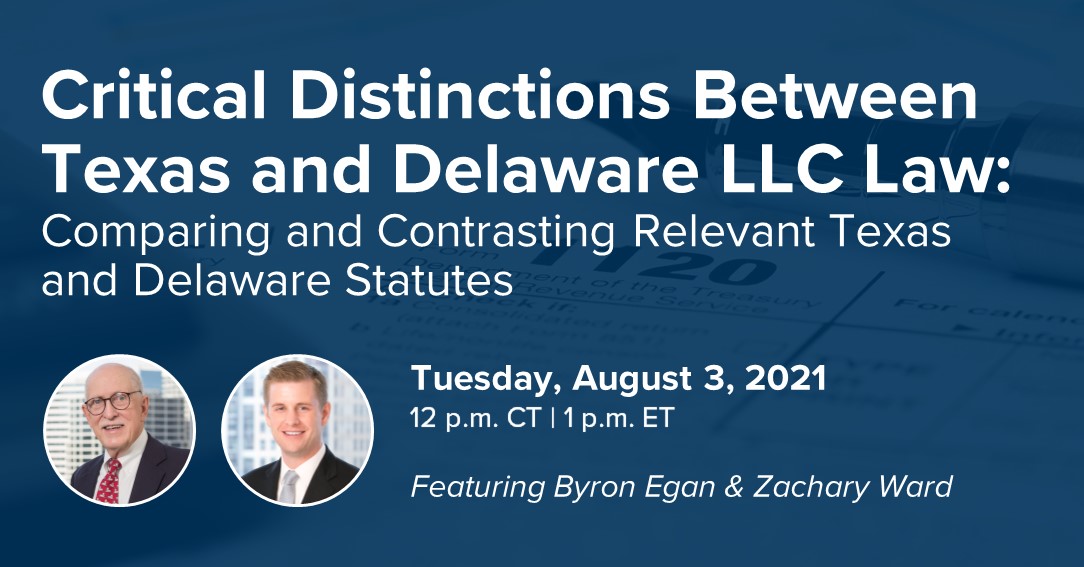 Byron Egan And Zachary Ward To Present On Texas And Delaware Llc Laws 