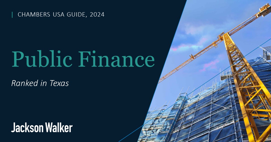 Public Finance Group Ranked in Chambers USA Guide – Jackson Walker